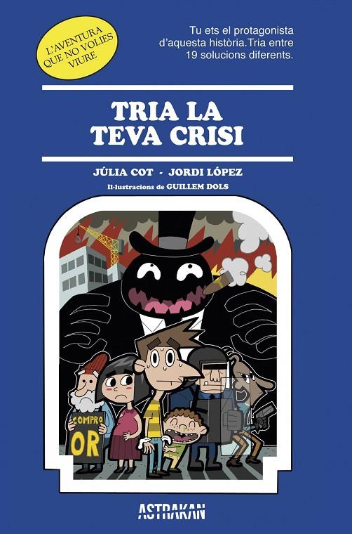 TRIA LA TEVA CRISI | 9788466418652 | JÚLIA COT/JORDI LÓPEZ