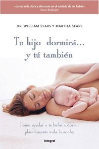 TU HIJO DORMIRA Y TU TAMBIEN | 9788498677027 | SEARSWILLIAN, MARTHA SEARS