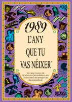 1989 L'ANY QUE TU VAS NÉIXER | 9788489589629 | COLLADO BASCOMPTE, ROSA