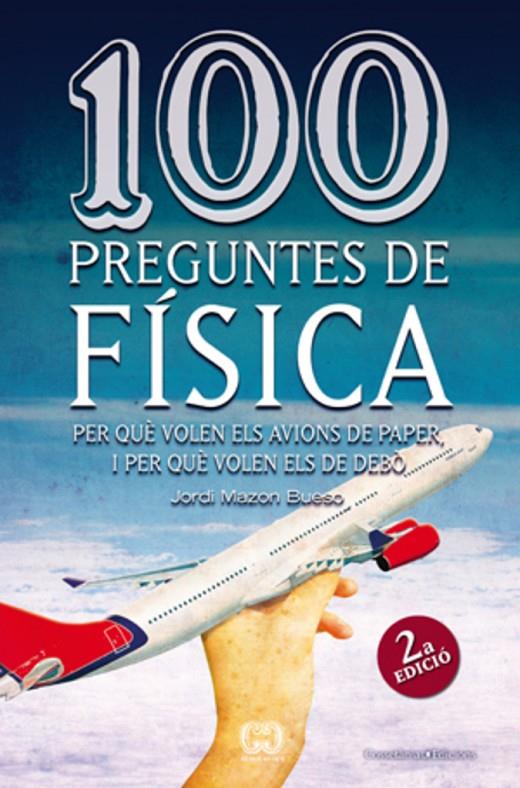 100 PREGUNTES DE FÍSICA | 9788497918626