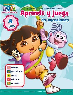 JUEGA Y APRENDE EN VACACIONES CON DORA. 4 AÑOS (DORA LA EXPLORADORA) | 9788401905995 | NICKELODEON