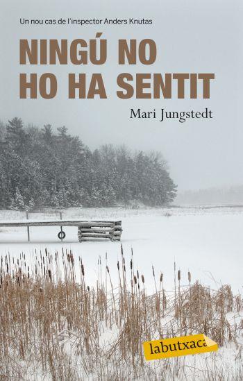 NINGÚ NO HO HA SENTIT | 9788499302249 | JUNGSTEDT, MAR