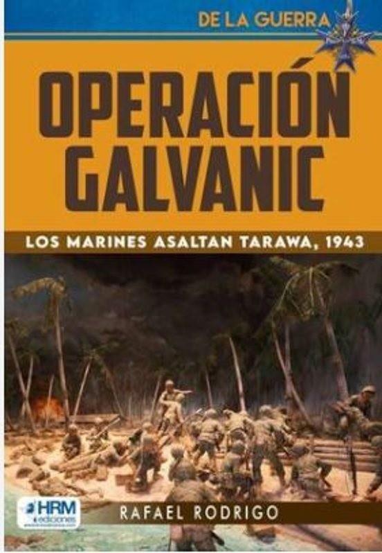 OPERACION GALVANIC. MARINES ASALTAN TARA | 9788417859886 | RODRIGO RAFAEL