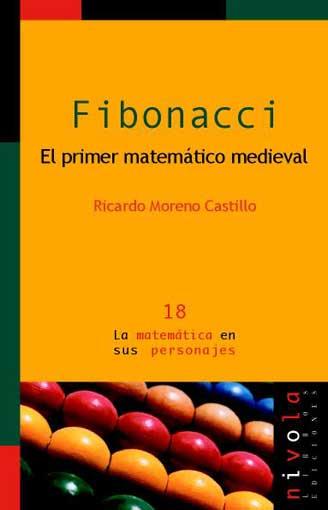 FIBONACCI. EL PRIMER MATEMATICO MEDIEVAL | 9788495599827 | MORENO CASTILLO, RICARDO