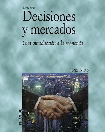 DECISIONES Y MERCADOS | 9788436820560 | NIETO VÁZQUEZ, JORGE