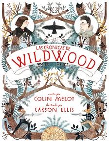 CRONICAS DE WILDWOOD | 9788420402413 | COLIN MELOY &amp; CARSON ELLIS