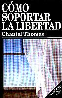 CÓMO SOPORTAR LA LIBERTAD | 9788483106518 | THOMAS, CHANTAL