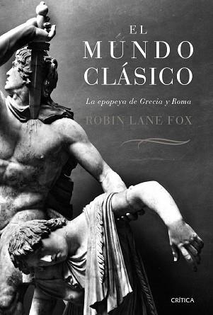 EL MUNDO CLASICO | 9788484329954 | LANE FOX, ROBIN