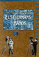 GERMANS BA¥OS,ELS.AQUELL PRIMER CINEMA CATALA | 9788439338116 | LASA,JOAN FRANCESC DE