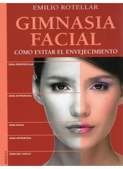 GIMNASIA FACIAL COMO EVITAR EL ENVEJECIMIENTO | 9788486193904 | ROTELLAR, EMILIO