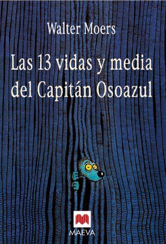 13 VIDAS Y MEDIA DEL CAPITAN OSOAZUL, LAS | 9788496231924 | MOERS, WALTER