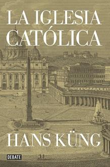 IGLESIA CATÓLICA | 9788499923499 | KUENG,HANS