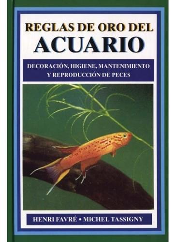 REGLAS DE ORO DEL ACUARIO | 9788428209953 | FAVRE-TASSIGNY