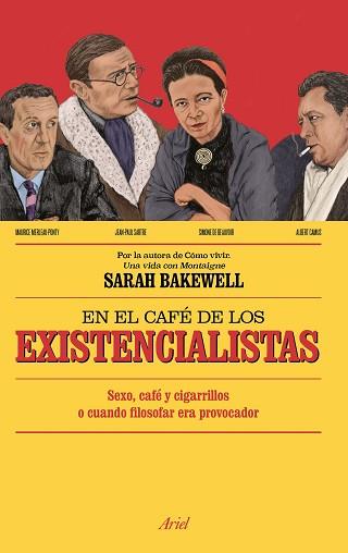 EN EL CAFÉ DE LOS EXISTENCIALISTAS | 9788434423992 | SARAH BAKEWELL