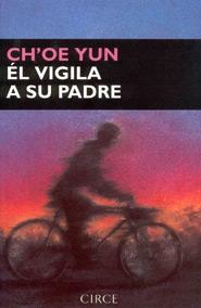 EL VIGILA A SU PADRE | 9788477651260 | YUN, CH'OE