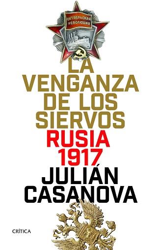 LA VENGANZA DE LOS SIERVOS | 9788416771875 | JULIÁN CASANOVA