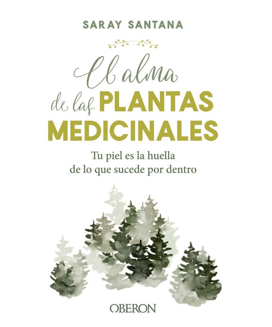 EL ALMA DE LAS PLANTAS MEDICINALES | 9788441544376 | SANTANA CALDERÍN, SARAY