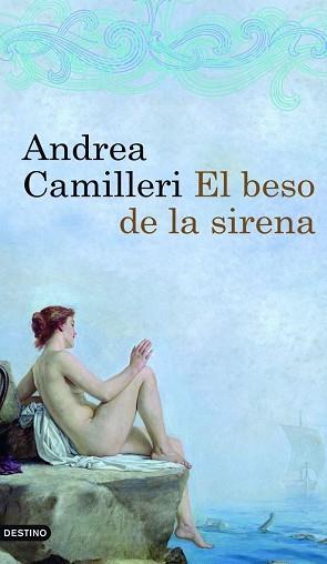 EL BESO DE LA SIRENA | 9788423340705 | ANDREA CAMILLERI