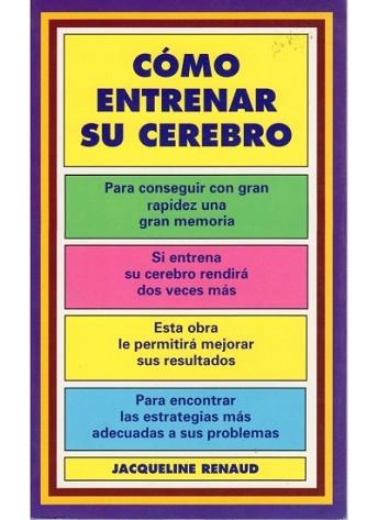 COMO ENTRENAR SU CEREBRO | 9788470823107 | RENAUD, JACQUELINE