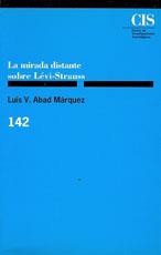 MIRADA DISTANTE SOBRE LEVI STRAUSS | 9788474762105 | ABAD MARQUEZ, LUIS V.