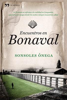 ENCUENTROS EN BONAVAL | 9788484608691 | SONSOLES ÓNEGA SALCEDO