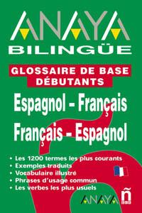 GLOSSAIRE DE BASE DEBUTANTS ESPAGNOL - FRANÇAIS ( BILINGÜE) | 9788466737302 | SENSE ESPECIFICAR