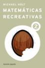 MATEMATICAS RECREATIVAS, 2 | 9788427028050 | MICHAEL HOLT