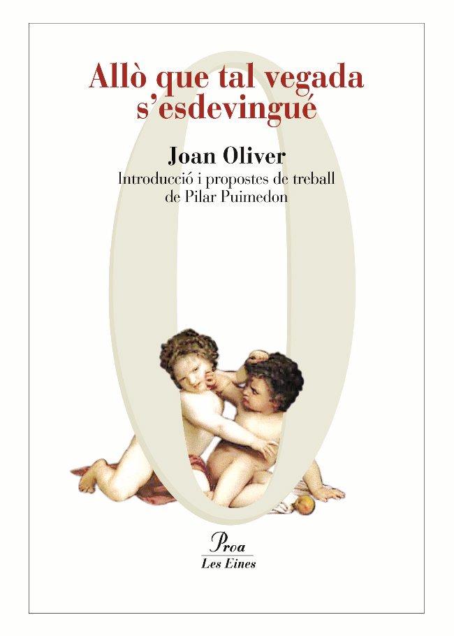 ALLÒ QUE TAL VEGADA S'ESDEVINGUÉ | 9788492672226 | OLIVER, JOAN