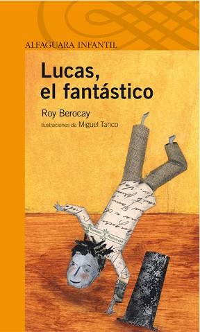 LUCAS, EL FANTASTICO | 9788420472829 | BEROCAY, ROY