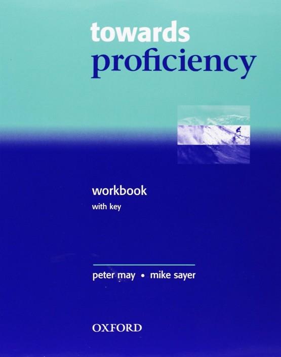 TOWARDS PROFICIENCY WORKBOOK | 9780194332606