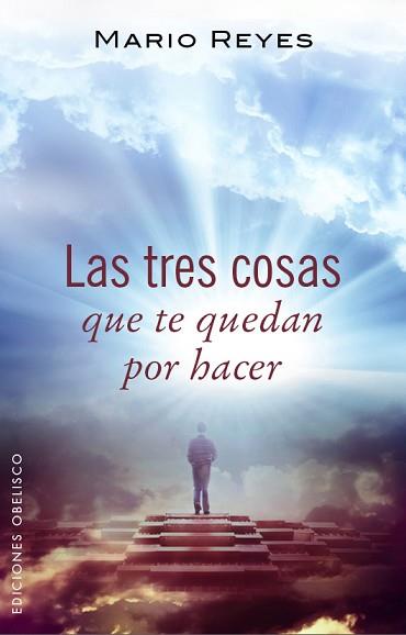 LAS TRES COSAS QUE TE QUEDAN POR HACER | 9788491110736 | REYES ESCUDERO, MARIO LUIS