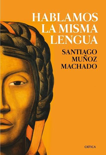 HABLAMOS LA MISMA LENGUA | 9788417067359 | MUñOZ MACHADO, SANTIAGO