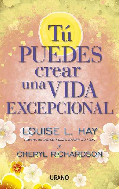 TU PUEDES CREAR UNA VIDA EXCEPCI | 9788479538071 | HAY, LOUISE