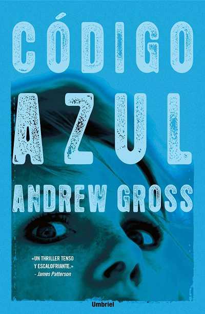 CODIGO AZUL, EL | 9788489367333 | GROSS. ANDREW