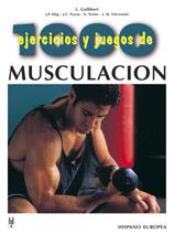 MIL EJERCICIOS Y JUEGOS DE MUSCULACION | 9788425509087 | Guibbert, Luc, etc.