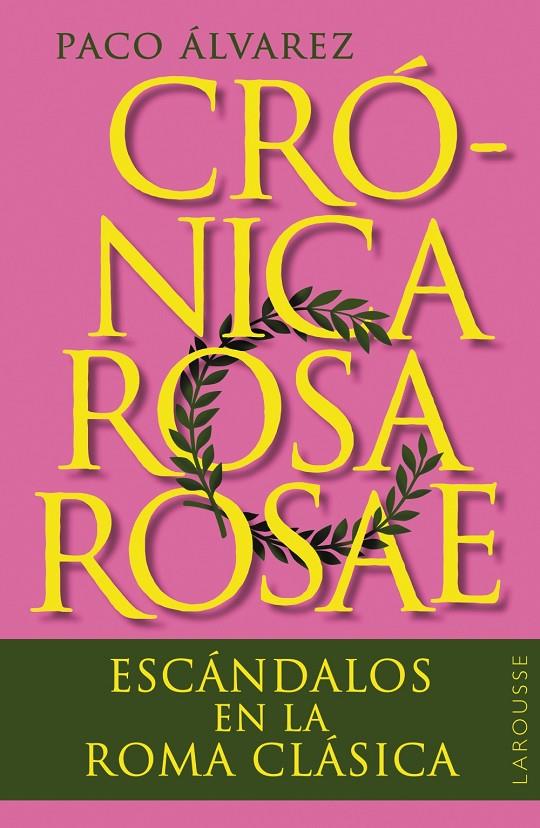 CRÓNICA ROSA ROSAE | 9788419436818 | ÁLVAREZ, PACO