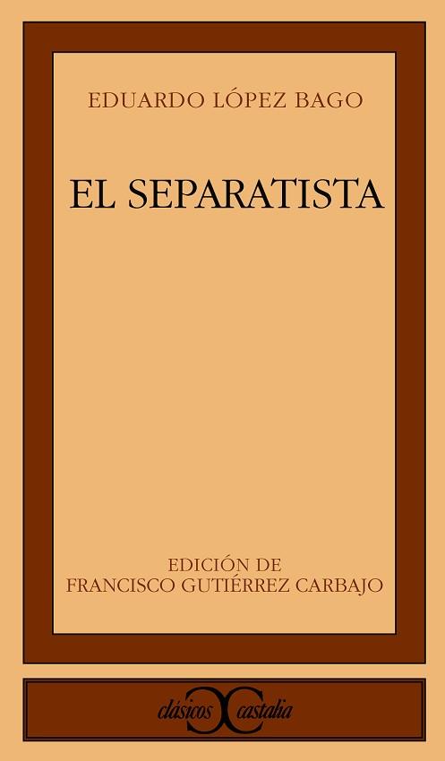 SEPARATISTA, EL | 9788470397660 | LOPEZ DE BAGO, EDUARDO