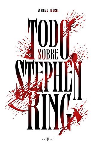 TODO SOBRE STEPHEN KING | 9788401346958 | BOSI, ARIEL