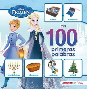 MIS 100 PRIMERAS PALABRAS CON FROZEN (MIS 100 PRIMERAS PALABRAS CON DISNEY) | 9788416931415 | DISNEY