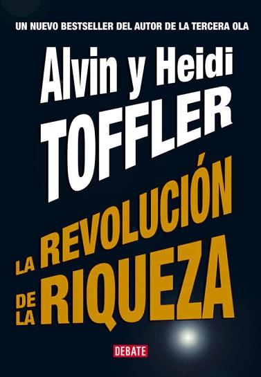 LA REVOLUCION DE LA RIQUEZA | 9788483066744 | TOFFLER, ALVIN : TOFFLER, HEIDI