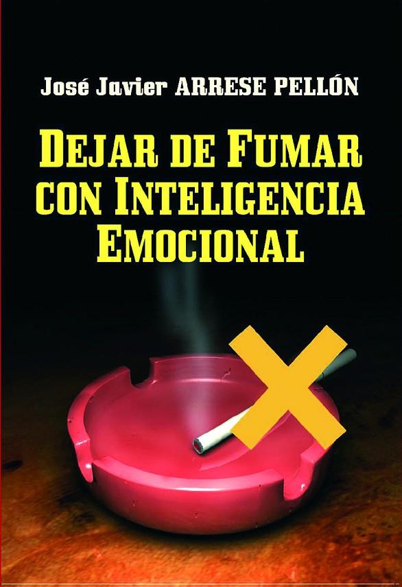 DEJAR DE FUMAR CON INTELIGENCIA EMOCIONAL | 9788427126602 | ARRESTE PELLON, JOSE MANUEL