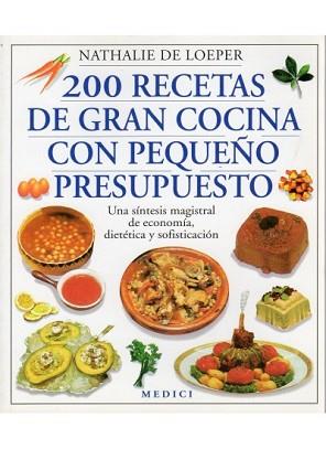 200 RECETAS DE GRAN COCINA CON PEQUE¥O PRESUPUESTO | 9788486193799 | LOEPER, NATHALIE DE