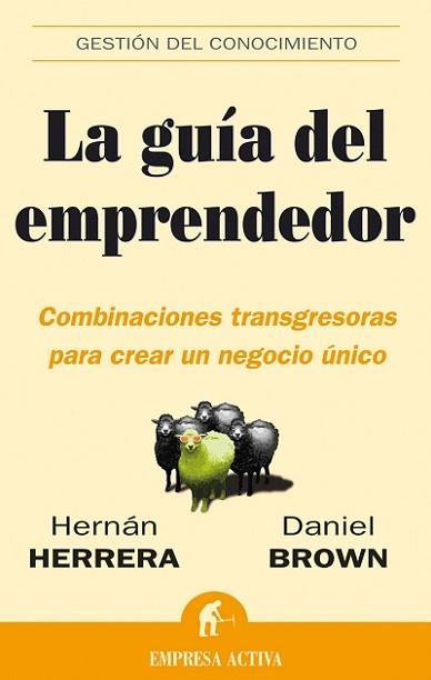 GUIA DEL EMPRENDEDOR, LA | 9788496627055 | HERRERA, HERNAN; BROWN, DANIEL