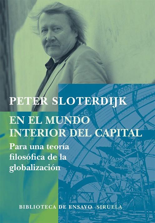 EN EL MUNDO INTERIOR DEL CAPITAL: PARA UNA TEORIA FILOSOFIC | 9788498411034 | SLOTERDIJK,PETER