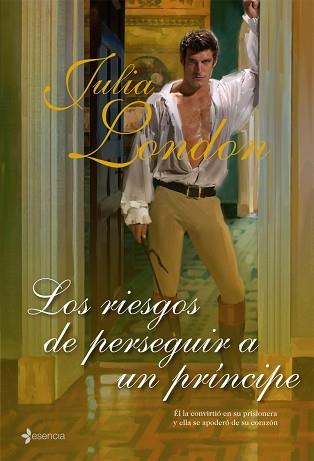 RIESGOS DE PERSEGUIR A UN PRINCIPE | 9788408082002 | JULIA LONDON