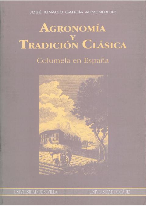 AGRONOMIA Y TRADICION CLASICA | 9788447201969 | GARCíA ARMENDáRIZ, JOSé IGNACIO