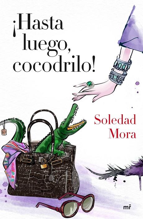 HASTA LUEGO, COCODRILO! | 9788427041363 | SOLEDAD MORA