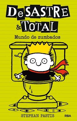 DESASTRE &amp; TOTAL 4. MUNDO DE ZUMBADOS | 9788427209886 | PASTIS , STEPHAN