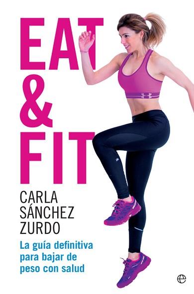 EAT &amp; FIT | 9788490609491 | SÁNCHEZ ZURDO, CARLA