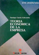 TEORIA ECONOMICA DE LA EMPRESA | 9788479781064 | SANTIAGO GARCIA ECHEVARRIA